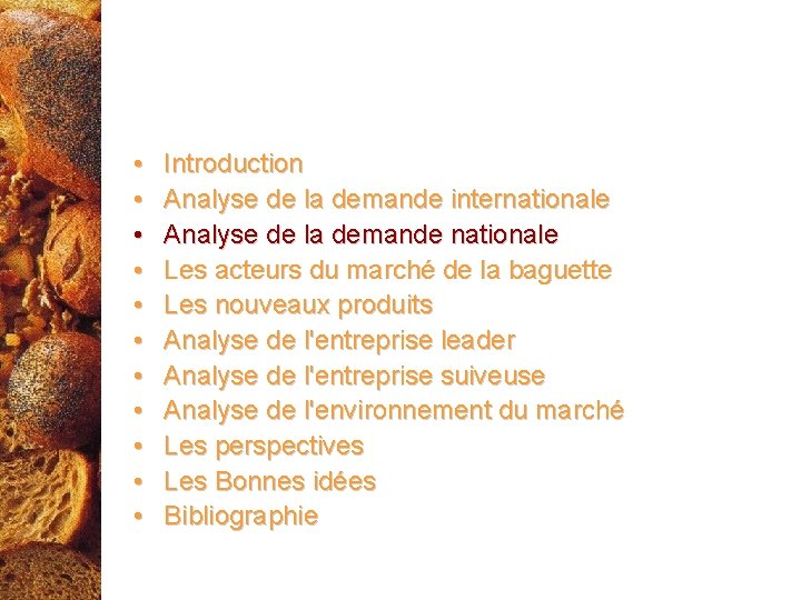  • • • Introduction Analyse de la demande internationale Analyse de la demande