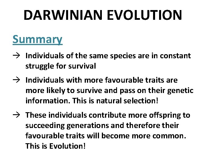 DARWINIAN EVOLUTION Summary à Individuals of the same species are in constant struggle for