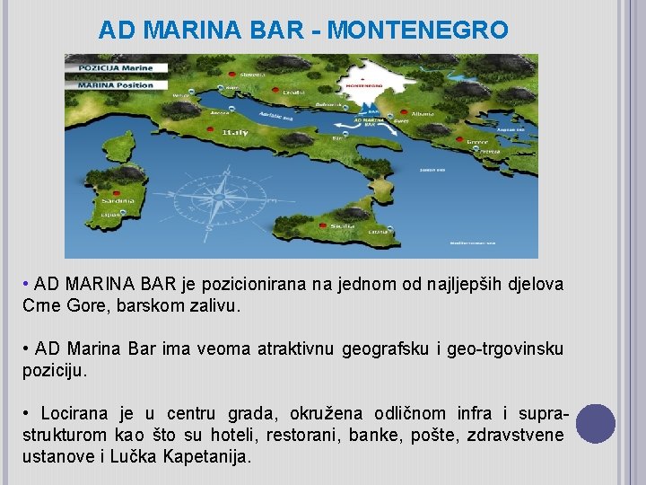 AD MARINA BAR - MONTENEGRO • AD MARINA BAR je pozicionirana na jednom od