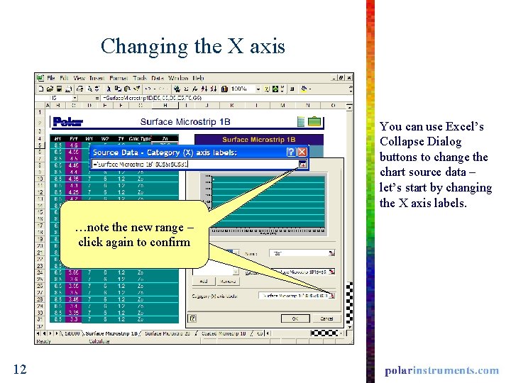 Changing the X axis Click the Collapse Dialog button to display …click again to