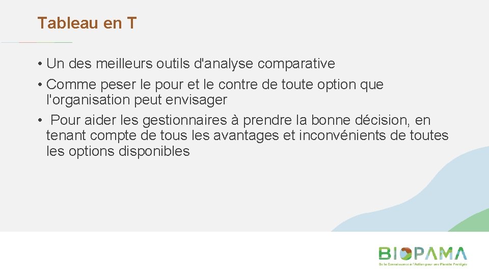 Tableau en T • Un des meilleurs outils d'analyse comparative • Comme peser le