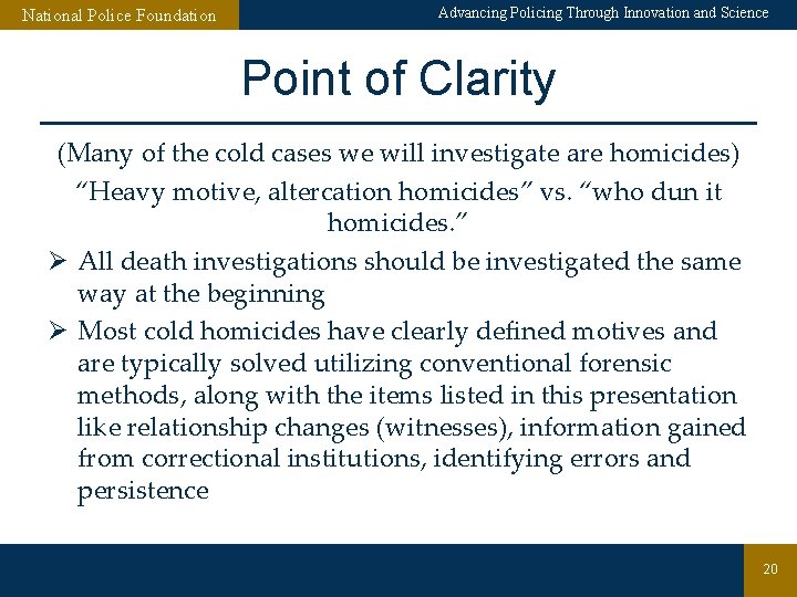 National Police Foundation Advancing Policing Through Innovation and Science Point of Clarity (Many of