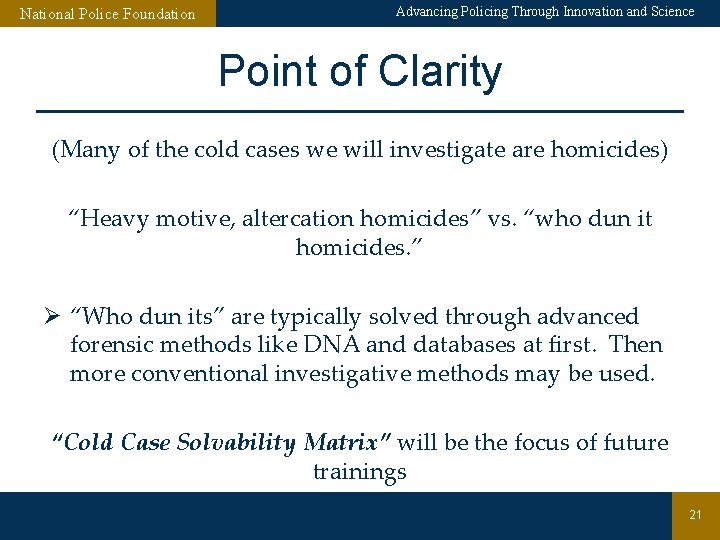 National Police Foundation Advancing Policing Through Innovation and Science Point of Clarity (Many of