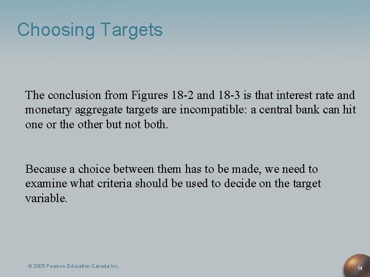 Choosing Targets The conclusion from Figures 18 -2 and 18 -3 is that interest