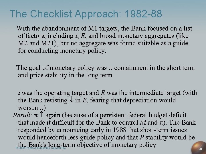 The Checklist Approach: 1982 -88 With the abandonment of M 1 targets, the Bank
