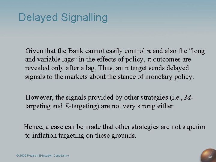 Delayed Signalling Given that the Bank cannot easily control and also the “long and