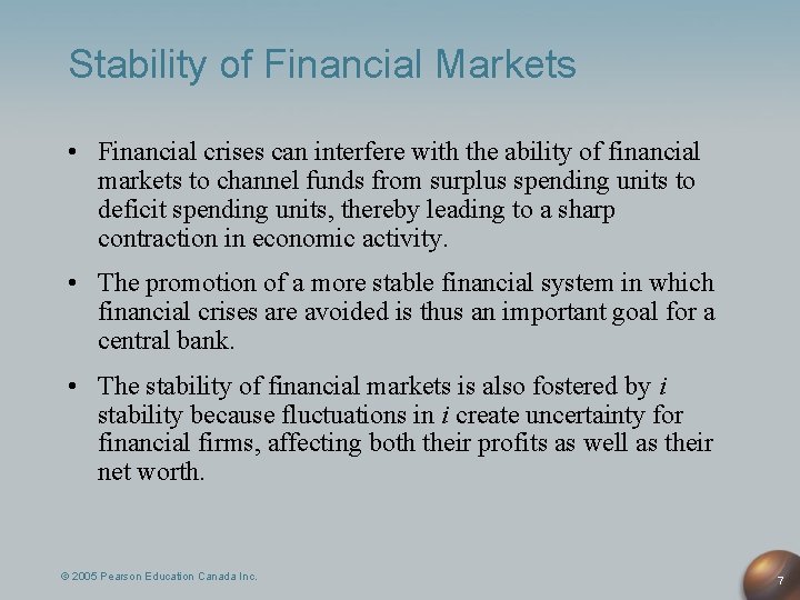 Stability of Financial Markets • Financial crises can interfere with the ability of financial