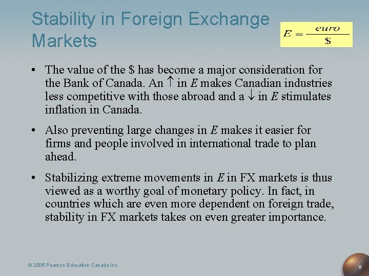 Stability in Foreign Exchange Markets • The value of the $ has become a