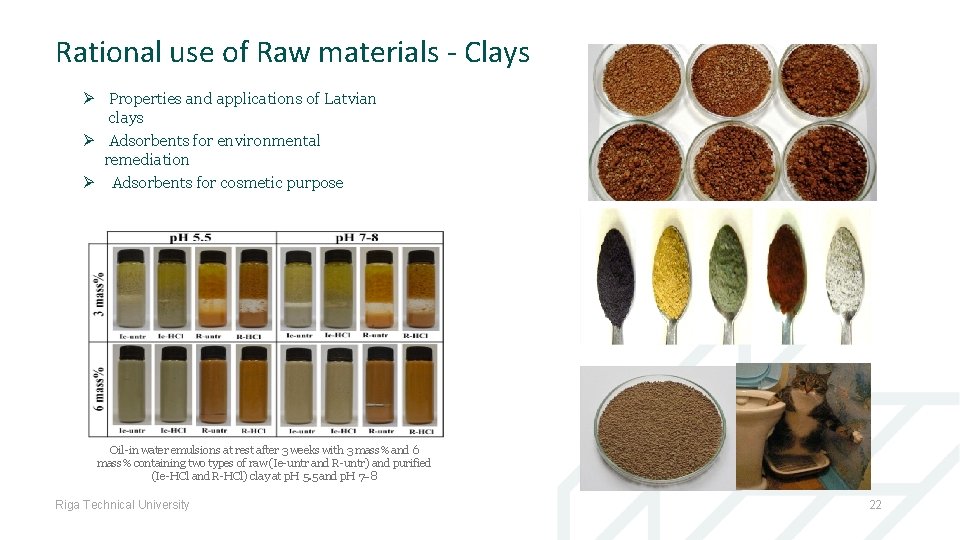 Rational use of Raw materials - Clays Ø Properties and applications of Latvian clays