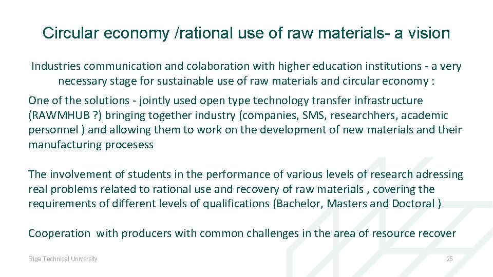 Circular economy /rational use of raw materials- a vision Industries communication and colaboration with
