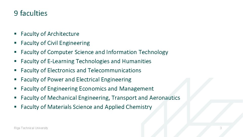 9 faculties § § § § § Faculty of Architecture Faculty of Civil Engineering