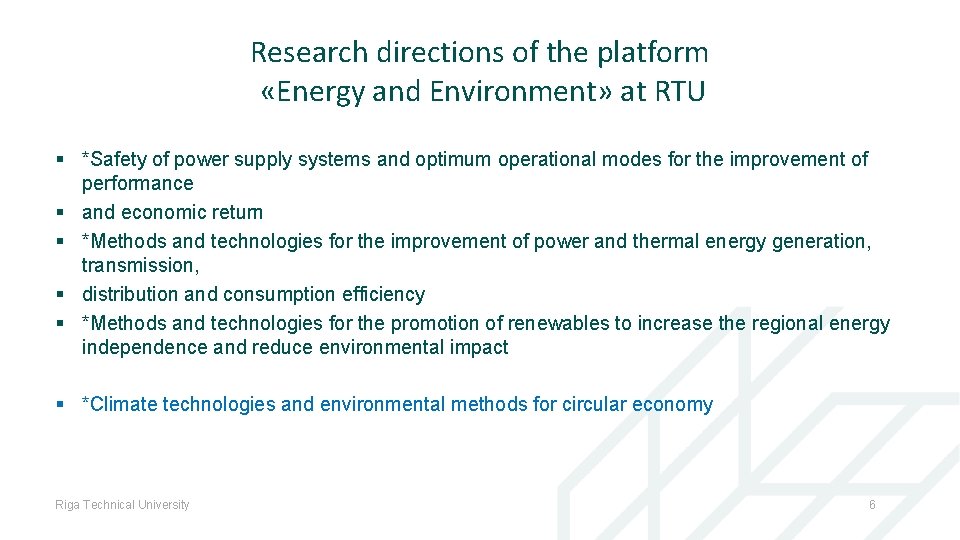 Research directions of the platform «Energy and Environment» at RTU § *Safety of power