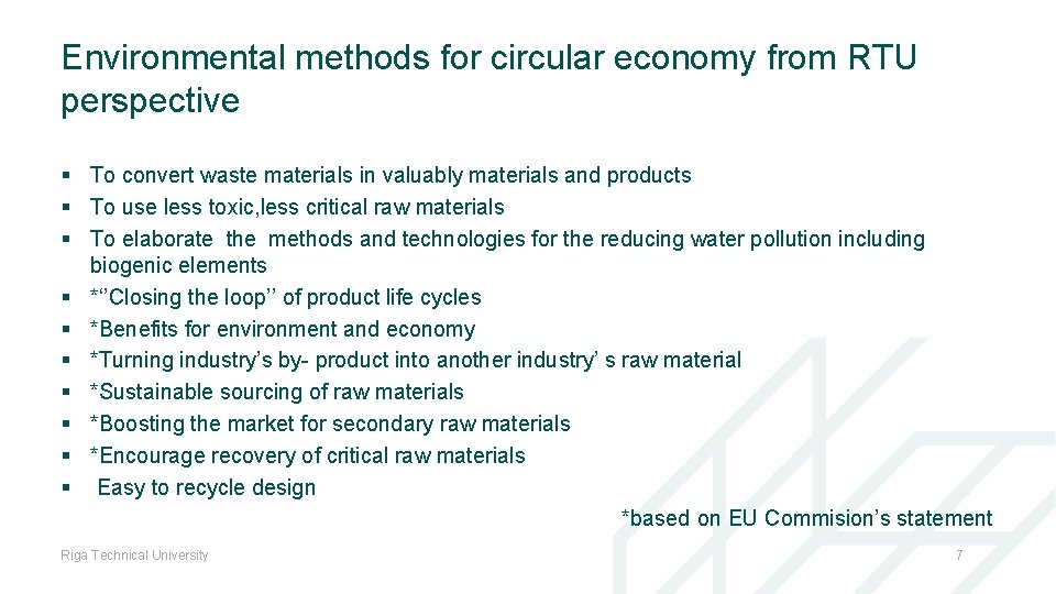 Environmental methods for circular economy from RTU perspective § To convert waste materials in