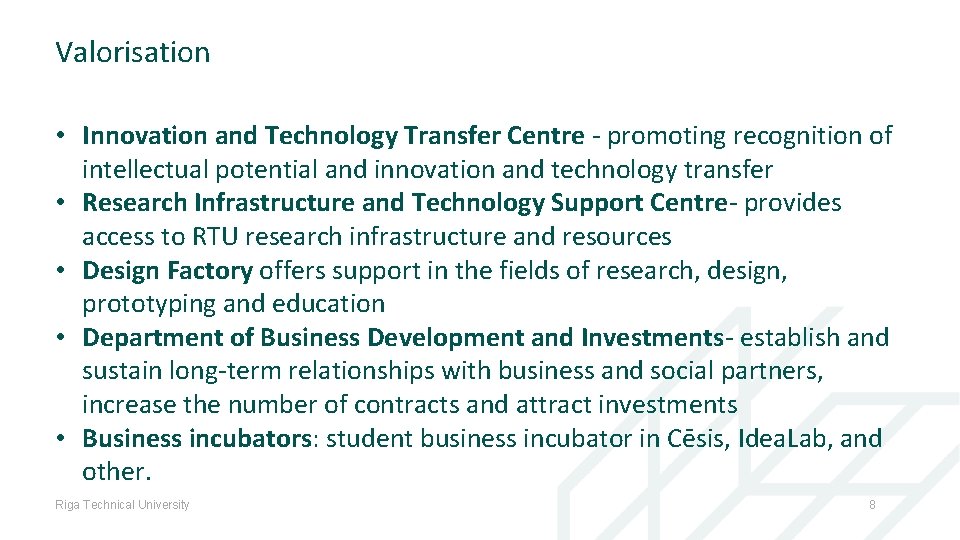 Valorisation • Innovation and Technology Transfer Centre - promoting recognition of intellectual potential and