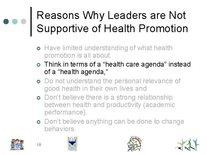 Reasons Why Leaders are Not Supportive of Health Promotion ¢ ¢ ¢ 18 Have