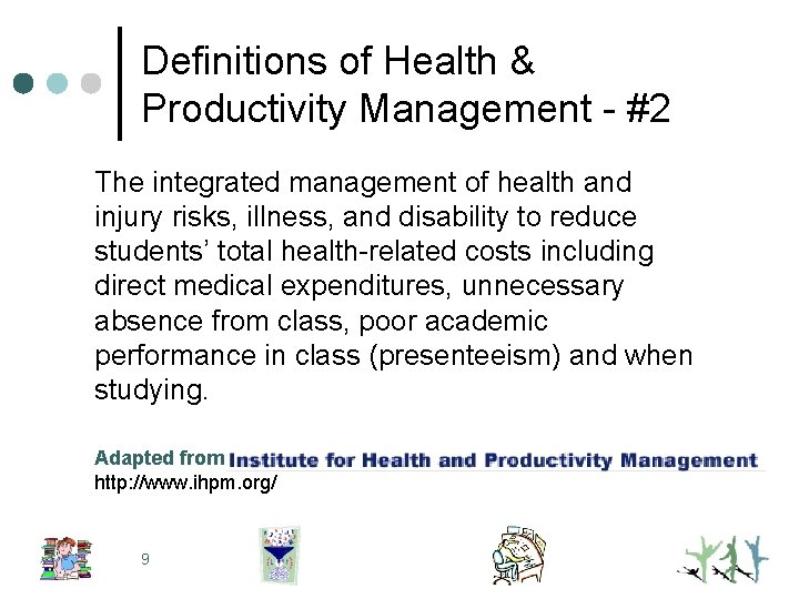 Definitions of Health & Productivity Management - #2 The integrated management of health and