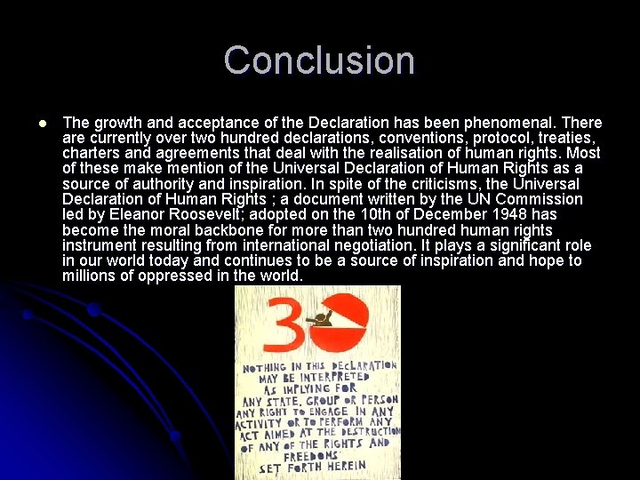 Conclusion l The growth and acceptance of the Declaration has been phenomenal. There are