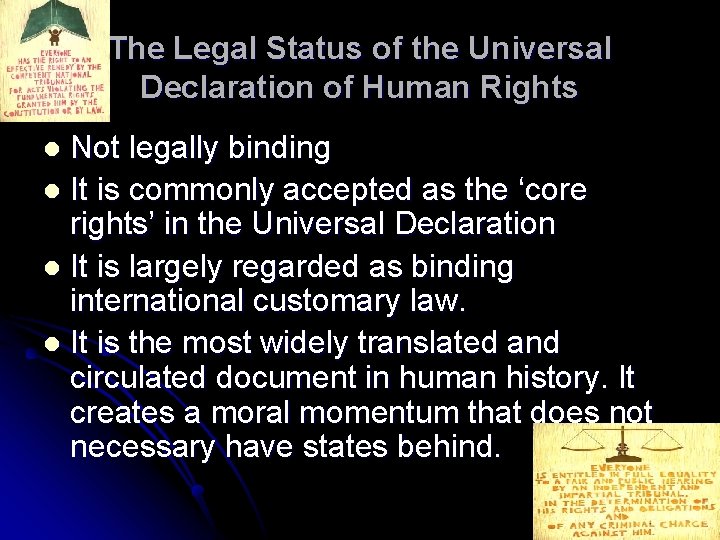 The Legal Status of the Universal Declaration of Human Rights Not legally binding l