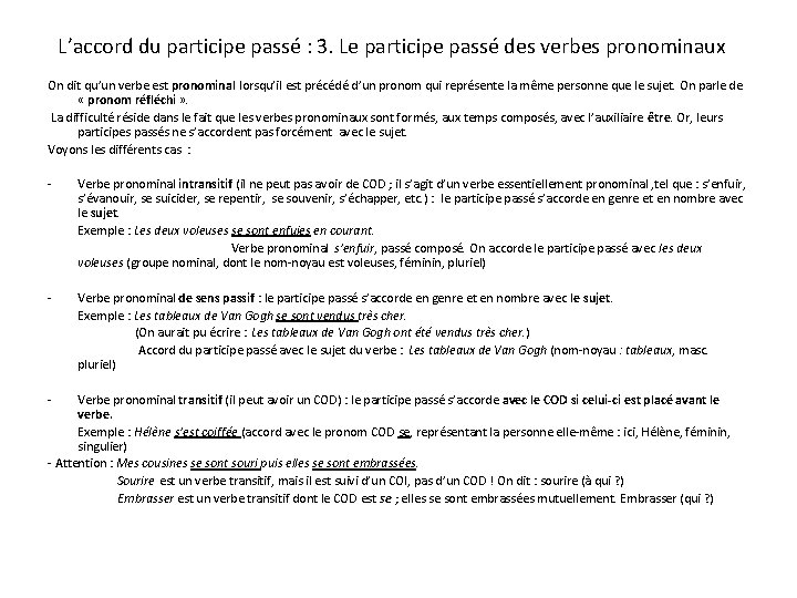  L’accord du participe passé : 3. Le participe passé des verbes pronominaux On