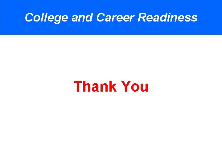 College and Career Readiness Thank You 