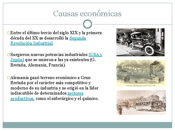 Causas económicas �Entre el último tercio del siglo XIX y la primera década del