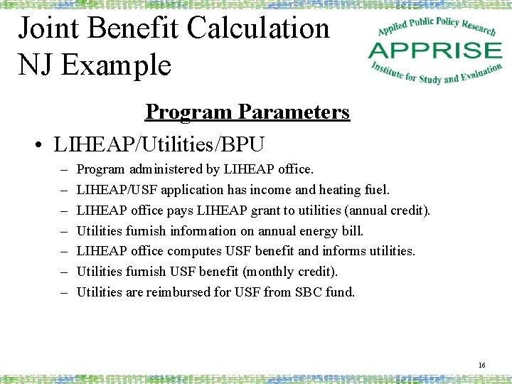 Joint Benefit Calculation NJ Example Program Parameters • LIHEAP/Utilities/BPU – – – – Program