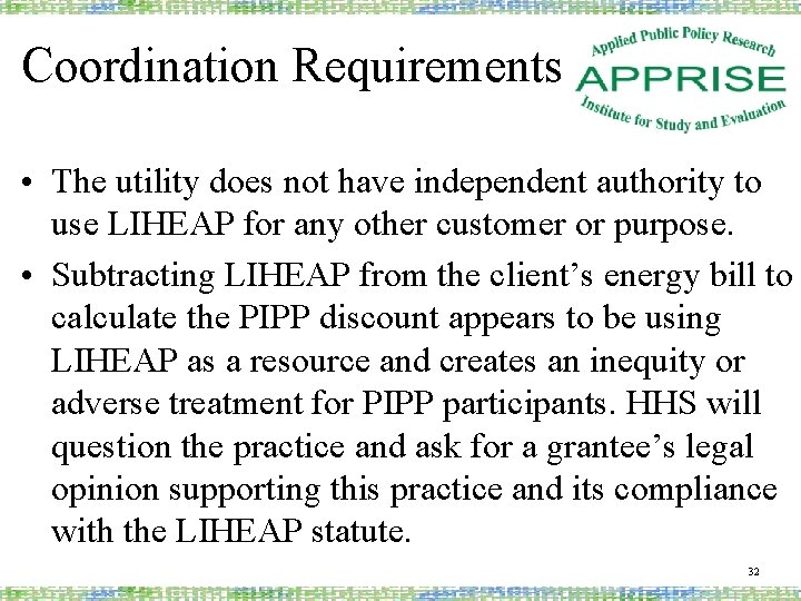 Coordination Requirements • The utility does not have independent authority to use LIHEAP for