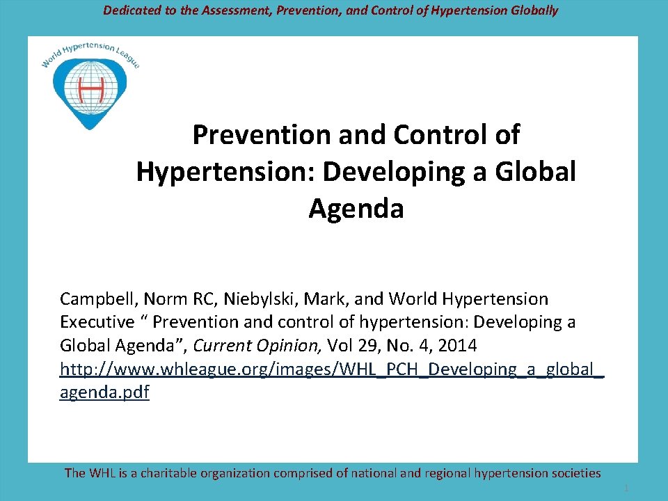 Dedicated to the Assessment, Prevention, and Control of Hypertension Globally Prevention and Control of