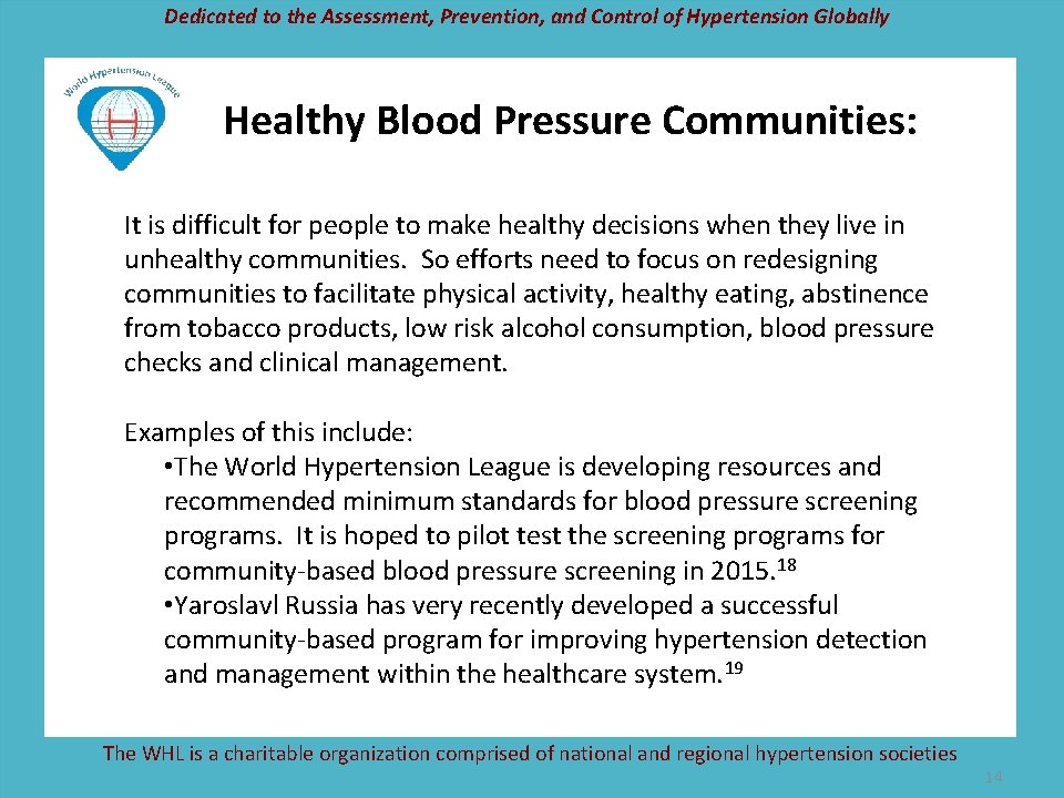 Dedicated to the Assessment, Prevention, and Control of Hypertension Globally Healthy Blood Pressure Communities: