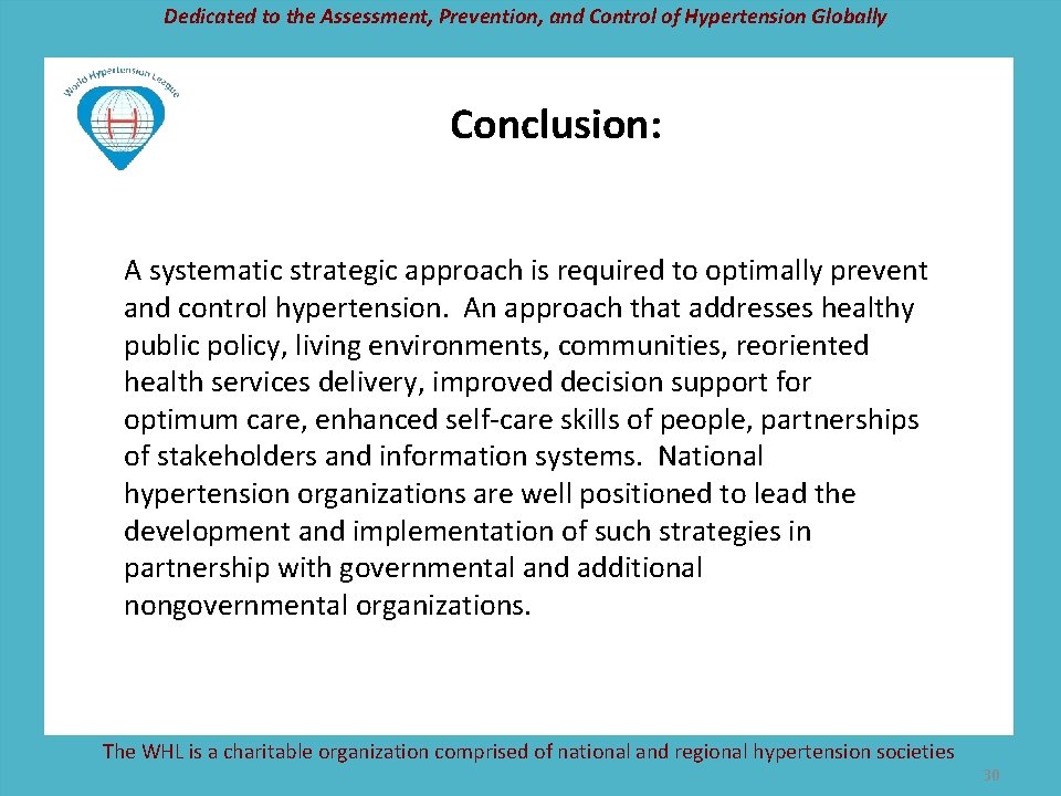 Dedicated to the Assessment, Prevention, and Control of Hypertension Globally Conclusion: A systematic strategic