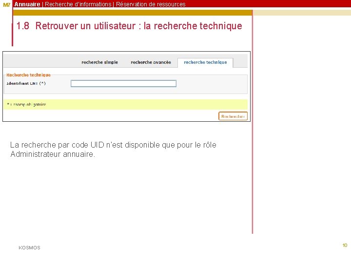 M 7 Annuaire | Recherche d’informations | Réservation de ressources 1. 8 Retrouver un