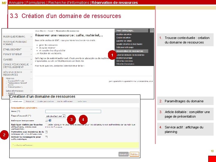 M 7 Annuaire | Formulaires | Recherche d’informations | Réservation de ressources 3. 3