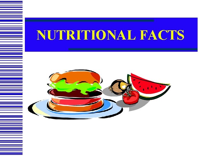 NUTRITIONAL FACTS 