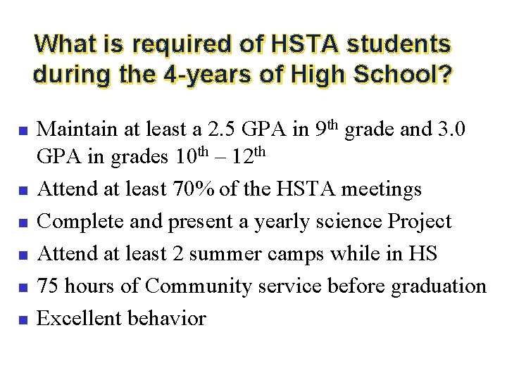 What is required of HSTA students during the 4 -years of High School? n