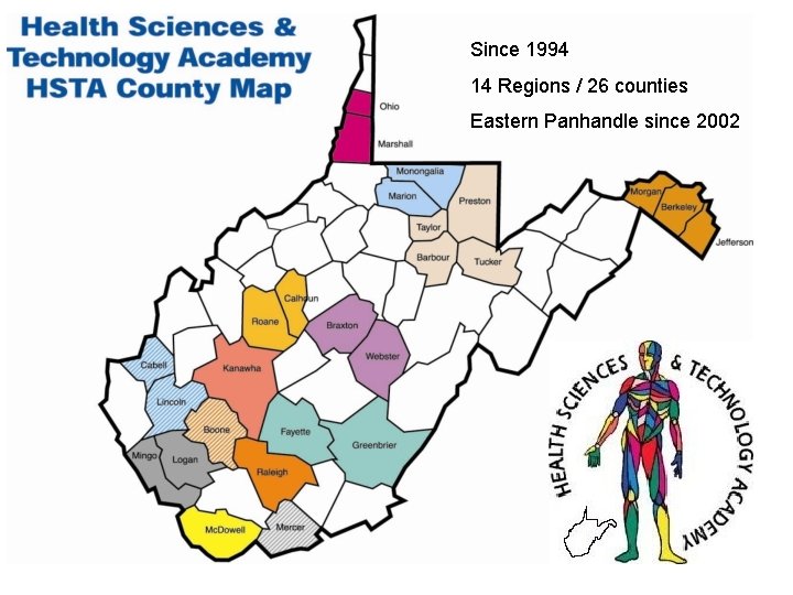 Since 1994 14 Regions / 26 counties Eastern Panhandle since 2002 