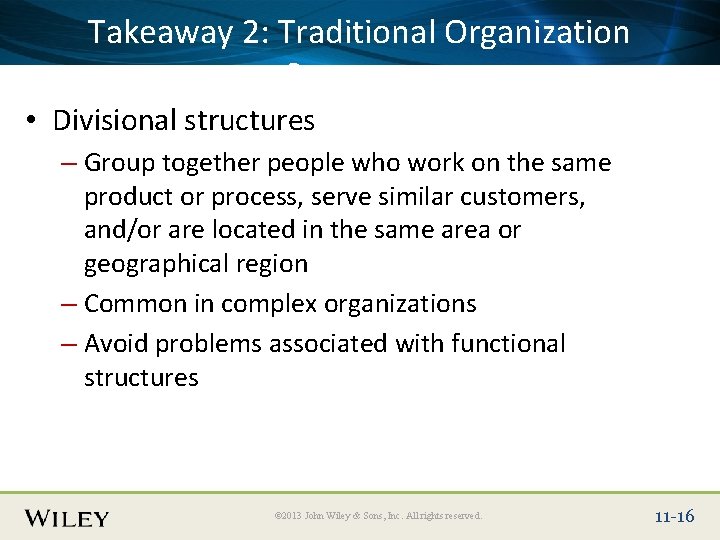 Place. Takeaway Slide Title 2: Text Here Organization Traditional Structures • Divisional structures –