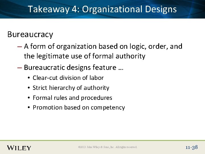 Place. Takeaway Slide Title 4: Text Here Organizational Designs Bureaucracy – A form of