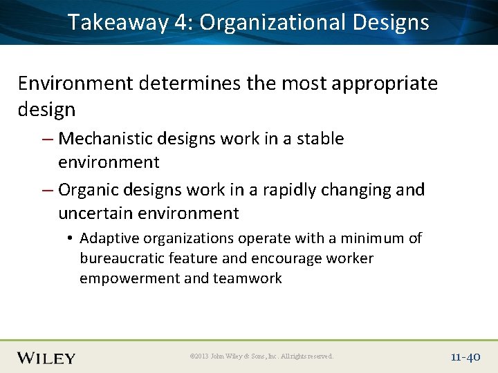 Place. Takeaway Slide Title 4: Text Here Organizational Designs Environment determines the most appropriate