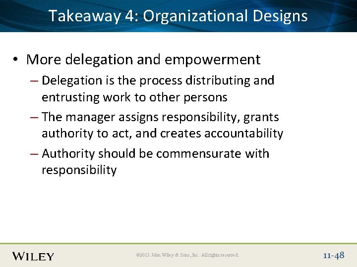 Place. Takeaway Slide Title 4: Text Here Organizational Designs • More delegation and empowerment