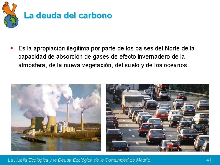 La deuda del carbono § Es la apropiación ilegítima por parte de los países