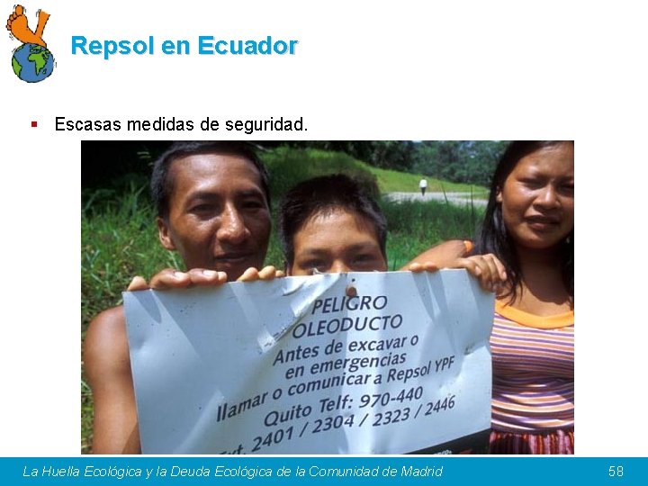 Repsol en Ecuador § Escasas medidas de seguridad. La Huella Ecológica y la Deuda