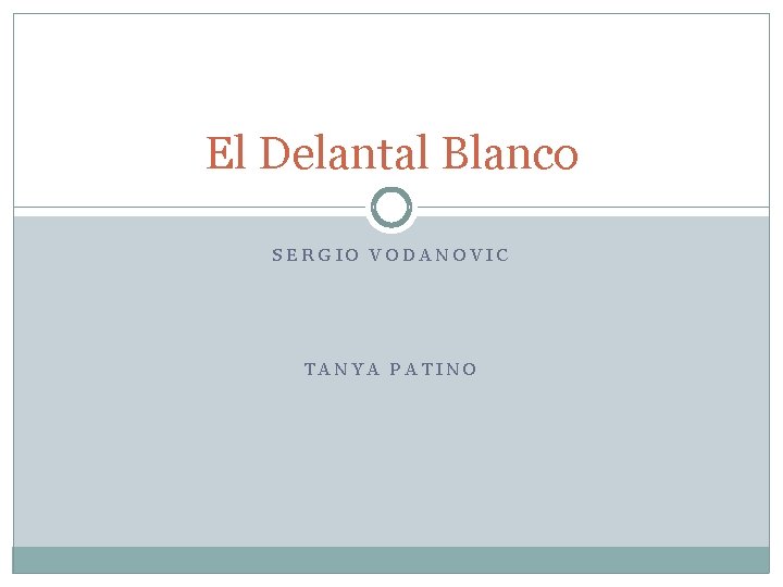 El Delantal Blanco SERGIO VODANOVIC TANYA PATINO 