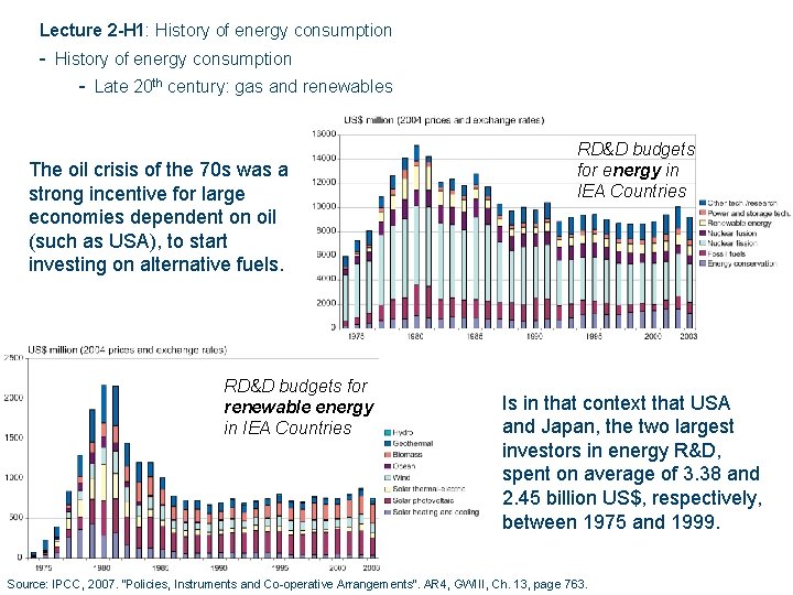 Lecture 2 -H 1: History of energy consumption - Late 20 th century: gas