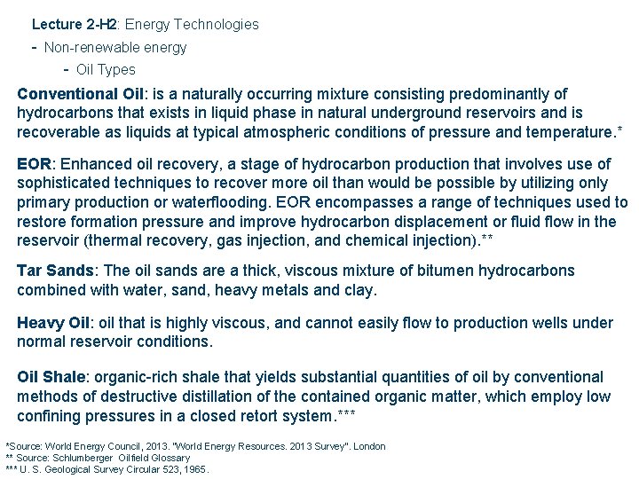 Lecture 2 -H 2: Energy Technologies - Non-renewable energy - Oil Types Conventional Oil: