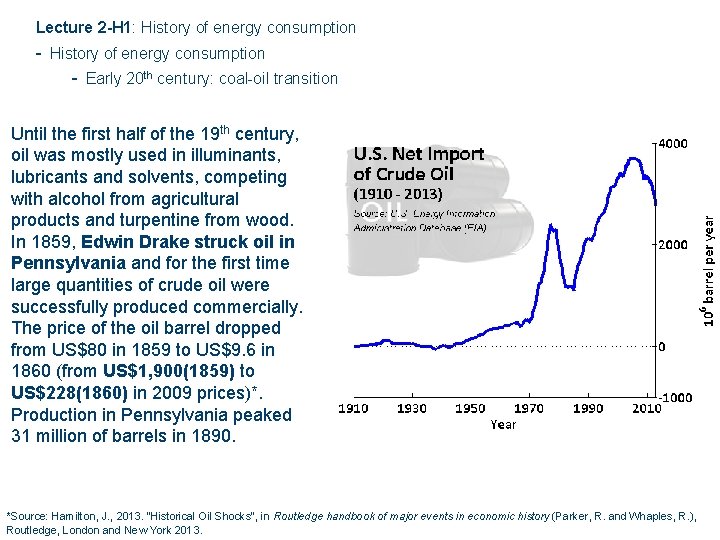 Lecture 2 -H 1: History of energy consumption - Early 20 th century: coal-oil