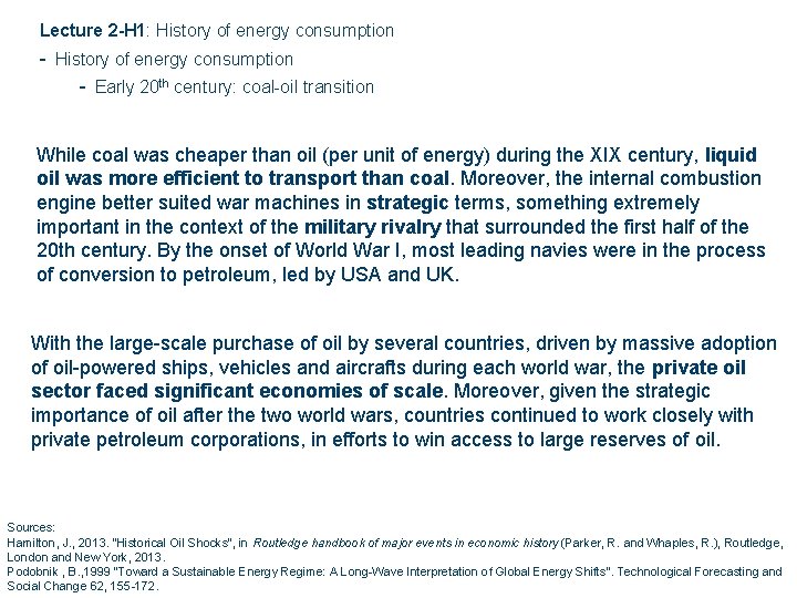 Lecture 2 -H 1: History of energy consumption - Early 20 th century: coal-oil