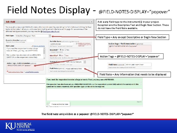 Field Notes Display - @FIELD-NOTES-DISPLAY=“popover” Add a any field type to the instrument(s) in