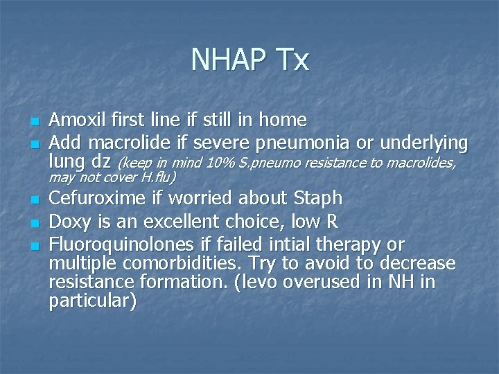 NHAP Tx n n Amoxil first line if still in home Add macrolide if
