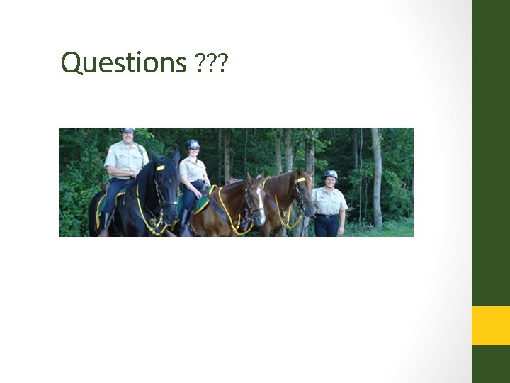 Questions ? ? ? 