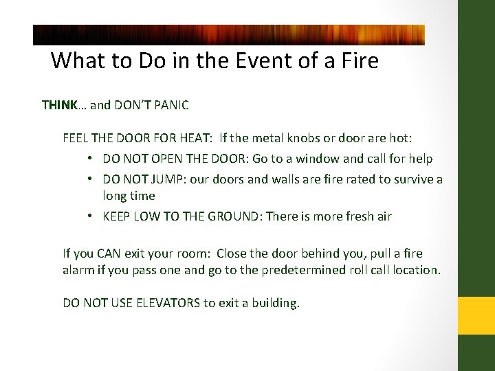 What to Do in the Event of a Fire THINK… and DON’T PANIC FEEL
